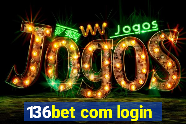 136bet com login